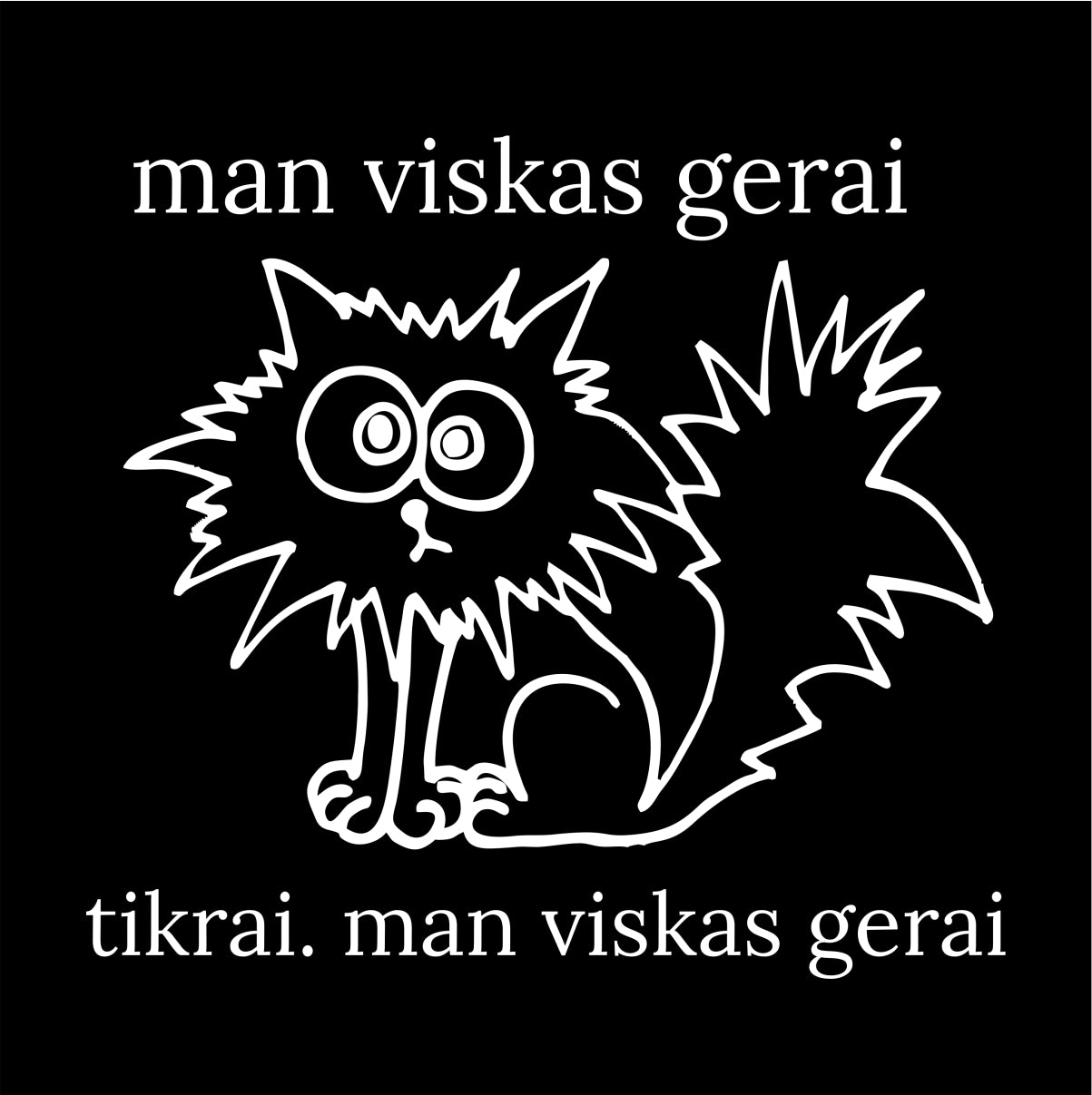 Juodi UNISEX marškinėliai "Man viskas gerai"