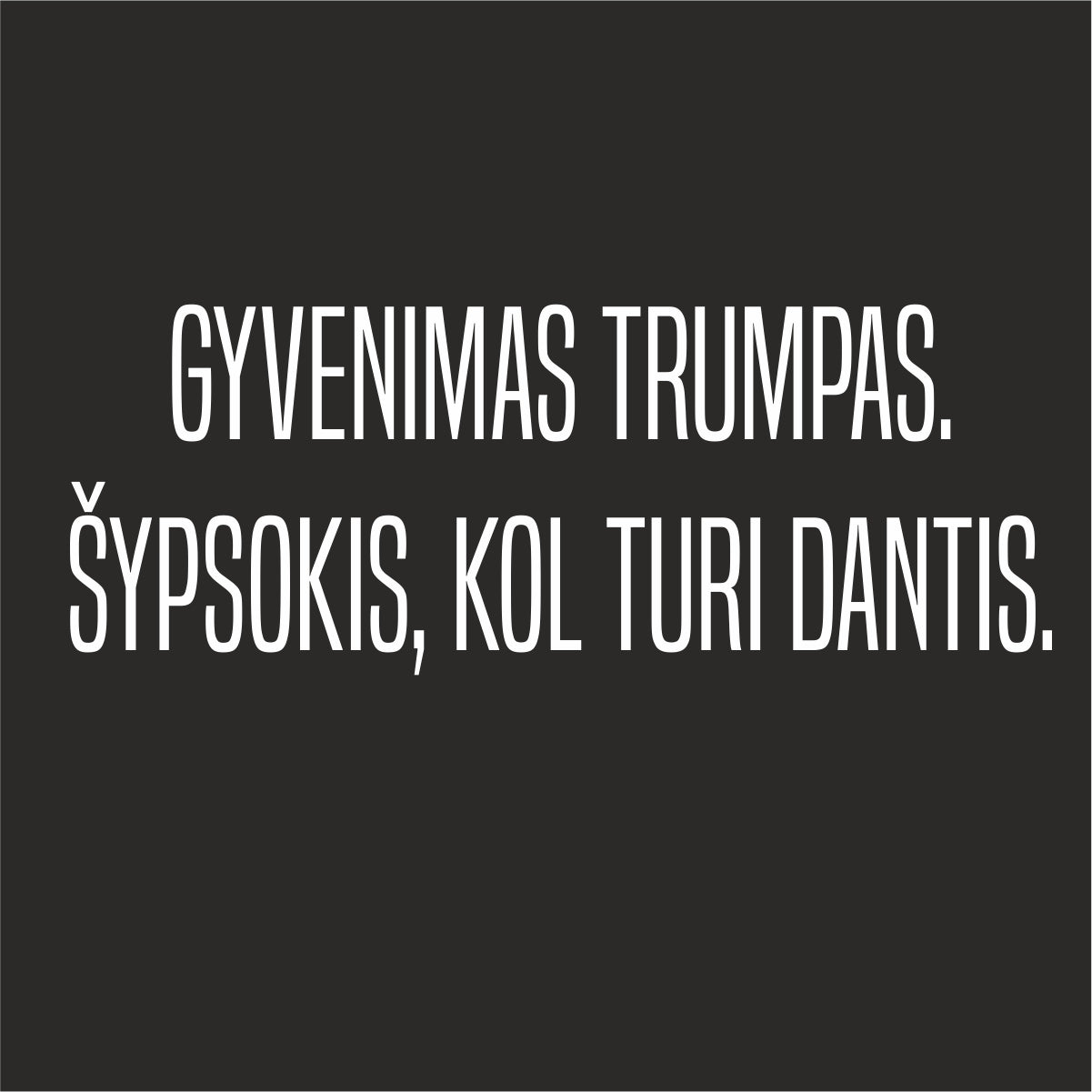 Juodi UNISEX OVERSIZED marškinėliai "Gyvenimas trumpas, šypsokis"