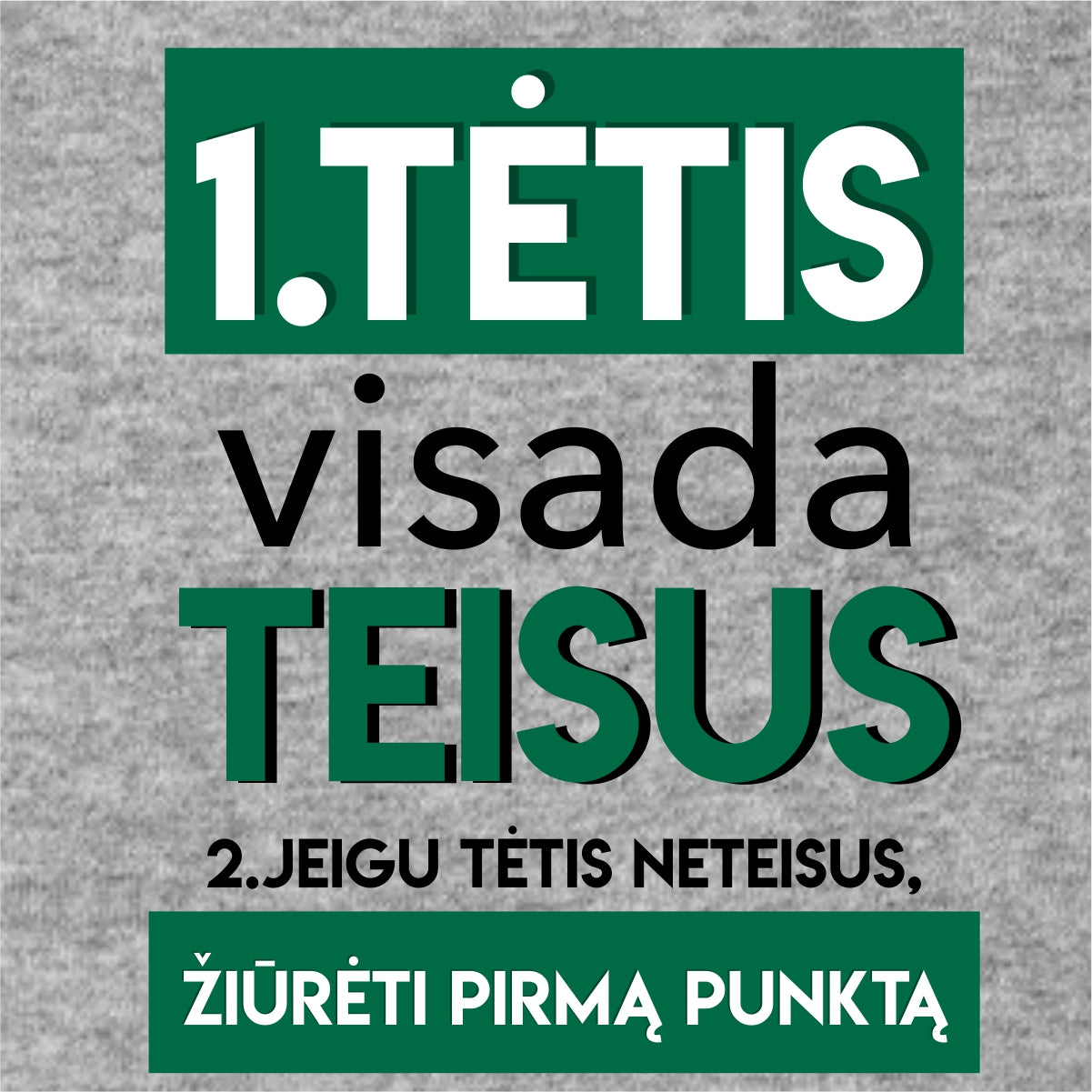 Pilkas melanžinis džemperis be gobtuvo su užrašu "Tėtis visada teisus"